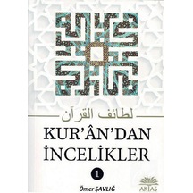 Kuran'dan İncelikler 1 - Ömer Şavlığ - Aktaş Yayıncılık