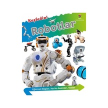 Keşfedin! Robotlar - Kritika Gupta - Tübitak Yayınları
