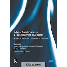 Altyapı Sporlarında ve Beden Eğitiminde Değerler - Routledge -  Hamish Telfer - Nobel Akademik Yayıncılık