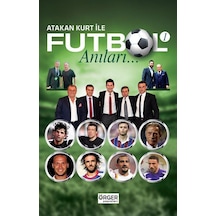 Atakan Kurt İle Futbol Anıları 1 / Atakan Kurt