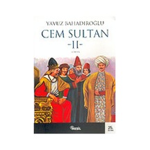 Cem Sultan 2.Cilt Yavuz Bahadıroğlu Nesil Yayinlari 9799754081205