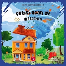 Çatısı Uçan Ev / Hayatı Okuyorum Serisi 5 / Ali Bağmen