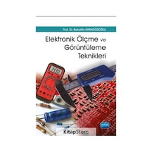 Elektronik Ölçme ve Görüntüleme Teknikleri  - Bahattin Karagözoğlu  - Nobel Akademik Yayıncılık