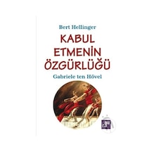 Kabul Etmenin Özgürlüğü - Bert Hellinger -  Gabriele Ten Hövel - Aura