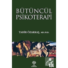 Bütüncül Psikoterapi - Tahir Özakkaş - Litera