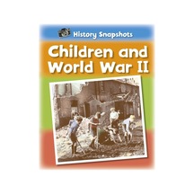 History Snapshots: Children And World War Iı