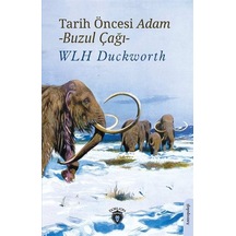 Tarih Öncesi Adam - Buzul Çağı - Wlh Duckworth - Dorlion Yayınevi