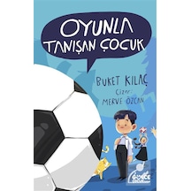 Oyunla Tanışan Çocuk / Buket Kılaç