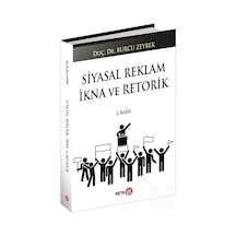 Siyasal Reklam İkna ve Retorik - Burcu Zeybek - Beta Yayınları