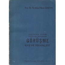 Araştırmada Seçmede Psikolojik Danışmada Görüşme İlke Ve Teknikleri - İbrahim Ethem Özgüven 2.el
