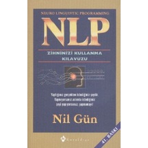 NLP- Zihninizi Kullanma Klavuzu - Nil Gün - Kuraldışı Yayınları