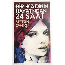 Bir Kadının Hayatından 24 Saat - Stefan Zweig - Anonim Yayınları