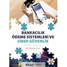Bankacılık Ödeme Sistemleri ve Siber Güvenlik - Mehmet Eren - Nobel Bilimsel Eserler