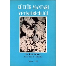 Kültür Mantarı Yetiştiriciliği - Üretim Tekniği Hastalıkları Ekonomik Yönü Değerlendirilmesi