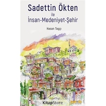 Sadettin Ökten İle İnsan-medeniyet-şehir / Hasan Taşçı