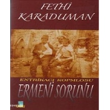Entrikacı Komplosu Ermeni Sorunu
