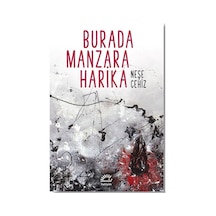 Burada Manzara Harika - Neşe Cehiz - İletişim Yayınları