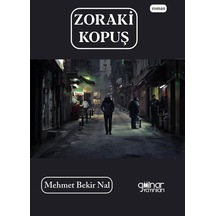 Zoraki Kopuş / Mehmet Bekir Nal