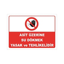 Asit Üzerine Su Dökmek Yasaktır - Isg Levhası Levha 70x100 Cm Dekota 3 Mm