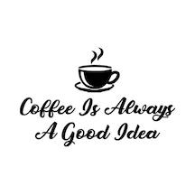 Coffee Is Good Idea Sticker Oto Motor Laptop Duvar Folyo Sticker 40x24 Cm Lcst Lcst