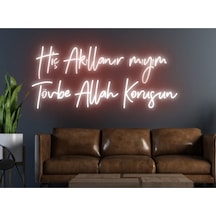 Hiç Akıllanır Mıyım Tövbe Allah Korusun Yazılı Neon Tabela Kırmızı