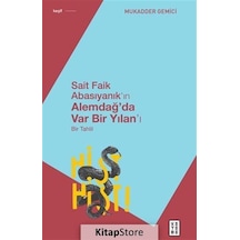 Sait Faik Abasıyanık'ın Alemdağ'da Var Bir Yılan'ı - Bir Tahlil - Mukadder Gemici - Ketebe