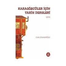 Karagözcüler İçin Tarih Dersleri - Can Sinanoğlu - Elpis Yayınları