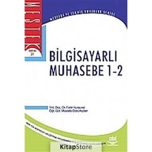 Bilgisayarlı Muhasebe 1-2 - Fahri Kurşunel -  Mustafa Özkürkçüler - Nobel Akademik Yayıncılık