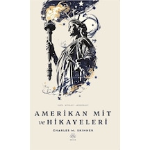 Amerikan Mit Ve Hikayeleri / Charles M. Skinner