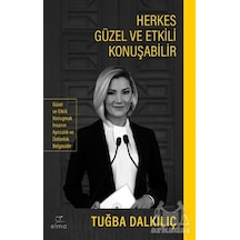 Herkes Güzel ve Etkili Konuşabilir - Tuğba Dalkılıç - Elma Yayınevi