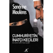 Cumhuriyetin İnatçı Keçileri - Sandrine Mouleres - Avrupa Yakası Yayınları