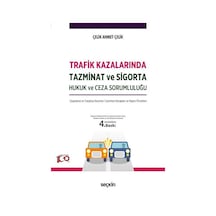Trafik Kazalarında Tazminat Ve Sigorta / Çelik Ahmet Çelik
