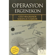 Operasyon Ergenekon - Gizli Belgelerde Karanlık Ilişkiler 190402995