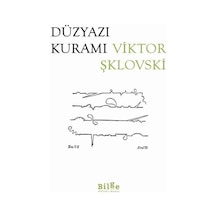 Düzyazı Kuramı - Viktor Şklovski - Bilge Kültür Sanat