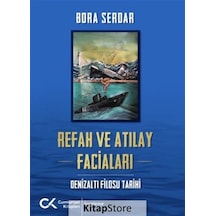 Refah Ve Atılay Faciaları / Denizaltı Filosu Tarihi / Bora Serdar