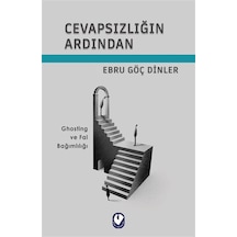 Cevapsızlığın Ardından & Ghosting Ve Fal Bağımlılığı / Ebru Gö...