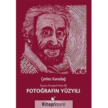 Fotoğrafın Yüzyılı - Çerkes Karadağ - Öteki Yayınevi