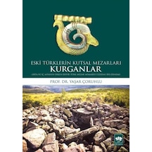 Eski Türklerin Kutsal Mezarları Kurganlar - Ezjı-815586