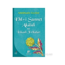 Ehl-i Sünnet Akâidi Ve Farklı İtikadi Gruplar Üzerine