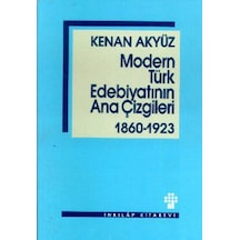 Modern Türk Edebiyatının Ana Çizgileri 1860-1923 - Kenan Akyüz - İnkılap Kitabevi