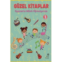Güzel Kitaplar 2 - Oyunlarla Müzik Öğreniyorum - Qhdh-898983
