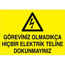 Göreviniz Olmadıkça... Uyarı Tabelası - 50x70 Foreks - K14