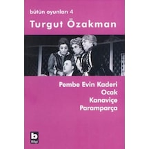 Bütün Oyunları 4 - Pembe Evin Kaderi - Turgut Özakman - Bilgi Yayınevi