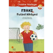 Franz ve Futbol Hikayesi - Christine Nöstlinger - Günışığı Kitaplığı