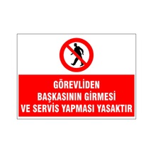 Görevliden Başkası Girmesi Yasaktır, İsg Uyarı Levhası
