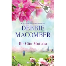 Bir Gün Mutlaka - Debbie Macomber - Epsilon Yayınevi