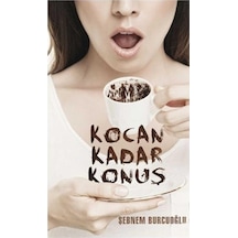 Kocan Kadar Konuş - Şebnem Burcuoğlu