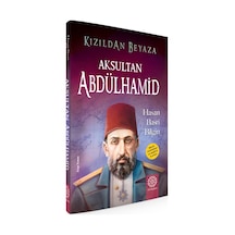 Aksultan Abdülhamid Kızıldan Beyaza