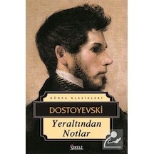 Yeraltından Notlar - Fyodor Mihayloviç Dostoyevski - İskele Yayıncılık