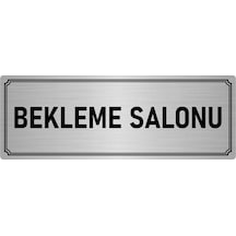 Metal Yönlendirme Levhası, Departman Kapı İsimliği Bekleme Salonu 10x20 cm Gümüş Renk